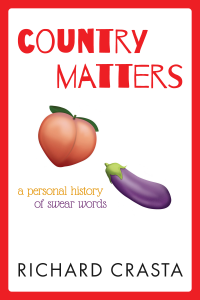 Country Matters A Personal History of Swear Words